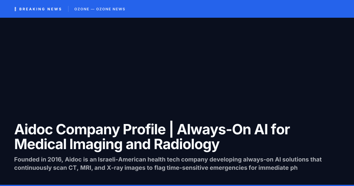 Aidoc Company Profile | Always-On AI for Medical Imaging and Radiology