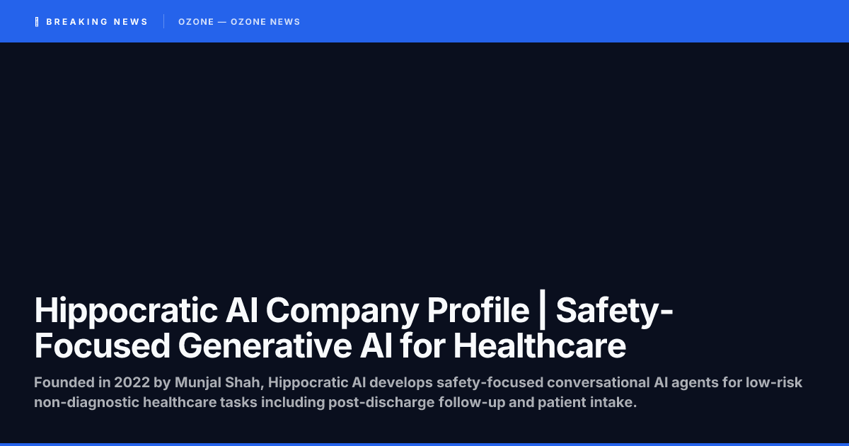 Hippocratic AI Company Profile | Safety-Focused Generative AI for Healthcare