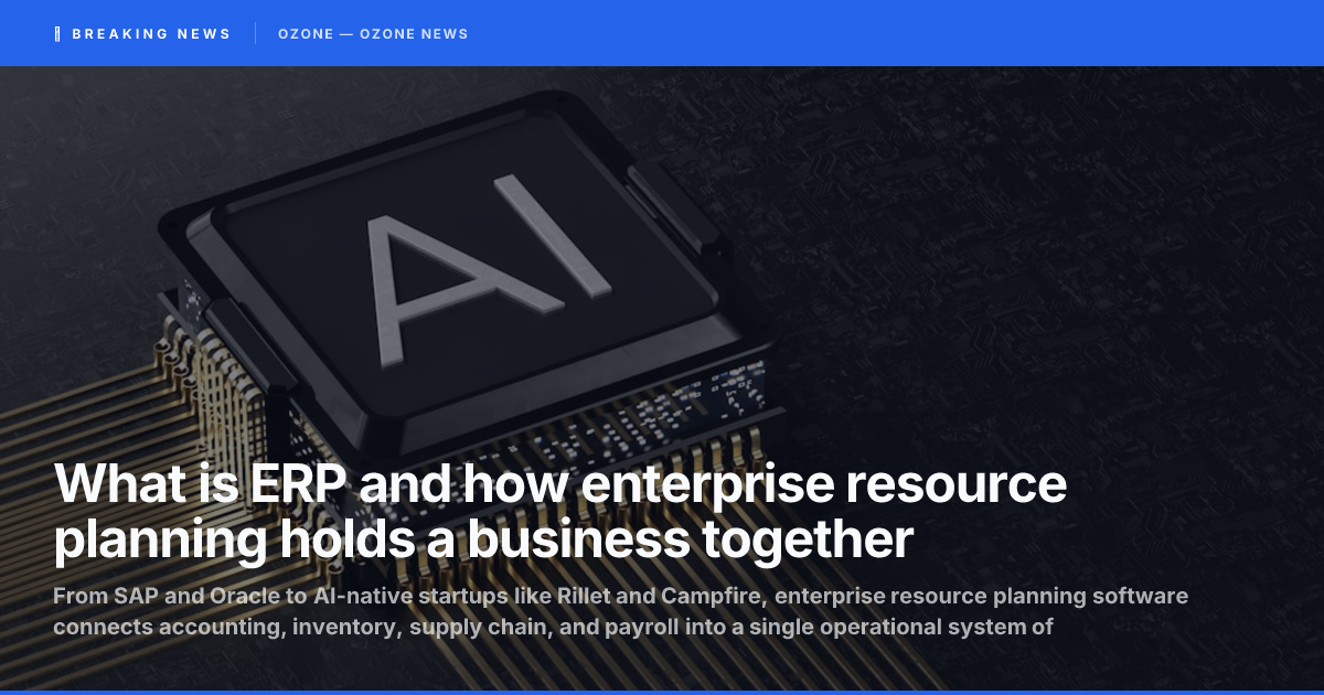 What is ERP and how it connects core business operations